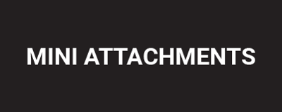 MINI ATTACHMENTS